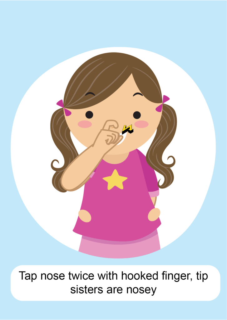 Key Word Sign Auslan for sister - tap hooked pointer finger on nose tip sisters are nosey