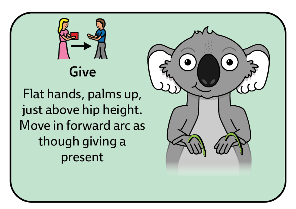 key word sign - australia - sign for give - auslan - AAC - sign language